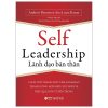 Lãnh Đạo Bản Thân - Self Leadership - Andrew Bryant, Ana Lucia Kazan
