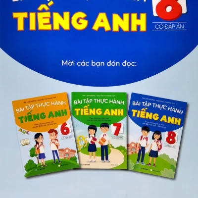 bài tập thực hành tiếng anh 8 (có Đáp Án) theo chương trình mới của bộ giáo dục và Đào tạo mai lan hương, nguyễn thị thanh tâm