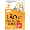 Lão Tử - Tinh Hoa Trí Tuệ Qua Danh Ngôn - Hoàng Thần Thuần