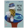 Ẩm Thực Chinh Phục Thế Giới - Dư Vị Của Muối - Norah Vo-Hòa