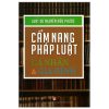 Cẩm Nang Pháp Luật Cá Nhân Và Gia Đình - Luật Sư Nguyễn Hữu Phước