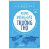 Những Vùng Đất Trường Thọ - 9 Bài Học Từ Những Người Sống Lâu Nhất Thế Giới - Dan Buettner