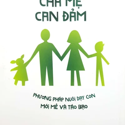 cha mẹ can Đảm phương pháp nuôi dạy con mới mẻ và táo bạo shulamit blank, orly fuchs shabtai