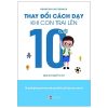 Thay Đổi Cách Dạy Khi Con Trai Lên 10 Tuổi - Nobufumi Matsunaga
