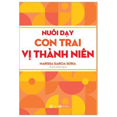 Nuôi Dạy Con Trai Vị Thành Niên - Marissa Garcia Soria