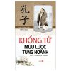 Khổng Tử - Mưu Lược Tung Hoành - Chu Chính Thư