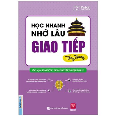 Học Nhanh Nhớ Lâu Giao Tiếp Tiếng Trung - Ứng Dụng Sơ Đồ Tư Duy Trong Giao Tiếp Và Luyện Thi HSK - Nhã Lam