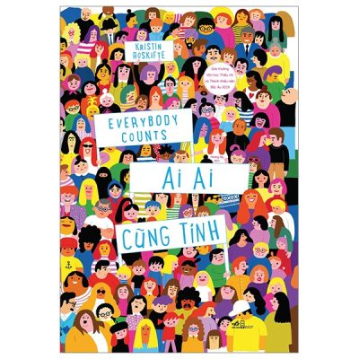 Ai Ai Cũng Tính (Bìa Cứng) - Kristin Roskifte