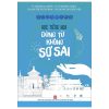 Học Tiếng Hoa Dùng Từ Không Sợ Sai - Trương Gia Quyền, Tô Phương Cường, Nguyễn Thị Thu Hằng, Huỳnh Thị Chiêu Uyên