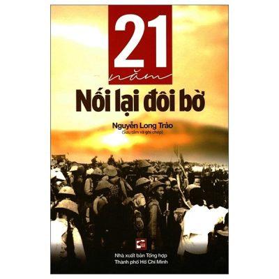 21 Năm Nối Lại Đôi Bờ - Nguyễn Long Trảo