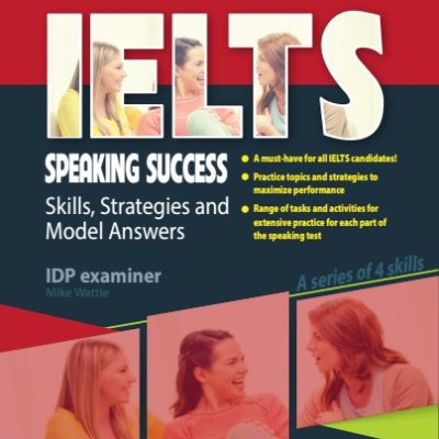 Mike's IELTS Speaking Success - Skills Strategies And Model Answers - Mike Wattie