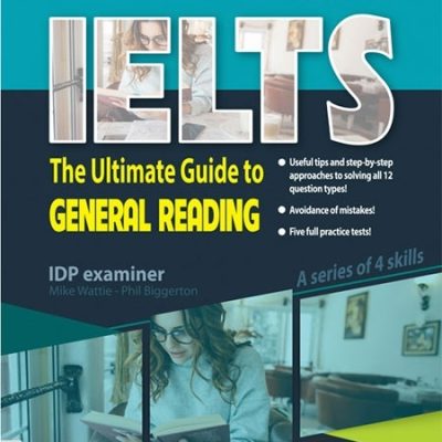 Mike's IELTS - The Ultimate Guide To General Reading - Mike Wattie, Phil Biggerton