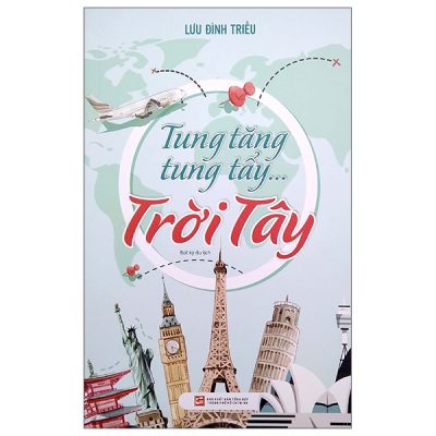 Tung Tăng Tung Tẩy …Trời Tây - Lưu Đình Triều