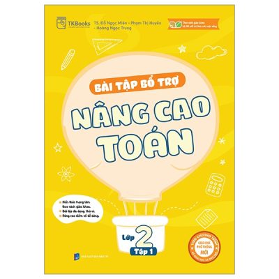 Bài Tập Bổ Trợ Nâng Cao Toán Lớp 2 - Tập 1 - TS Đỗ Ngọc Miên, Phạm Thị Huyền, Hoàng Ngọc Trung