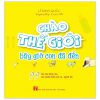 Chào Thế Giới Bây Giờ Con Đã Đến - Lê Minh Quốc