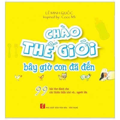 Chào Thế Giới Bây Giờ Con Đã Đến - Lê Minh Quốc