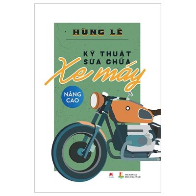 Kỹ Thuật Sữa Chữa Xe Máy Nâng Cao – Hùng Lê