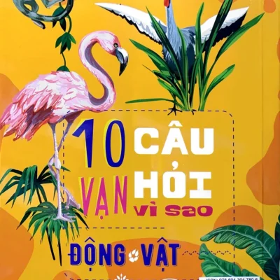 10 vạn câu hỏi vì sao? Động vật Đức anh