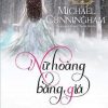 Nữ Hoàng Băng Giá - Michael Cunningham