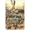 Vượt Qua Nỗi Sợ - Một Quan Niệm Sống Tích Cực - Nguyễn Minh Hải
