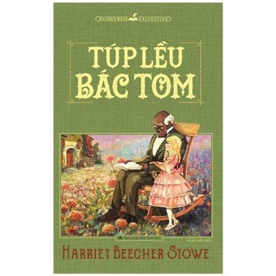 Túp Lều Bác Tom (Minh Long) - Harriet Beecher Stowe