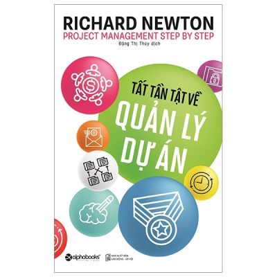 Tất Tần Tật Về Quản Lý Dự Án - Richard Newton