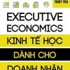 10 Công Cụ Quản Lý Thiết Yếu - Kinh Tế Học Dành Cho Doanh Nhân - Shlomo Maital