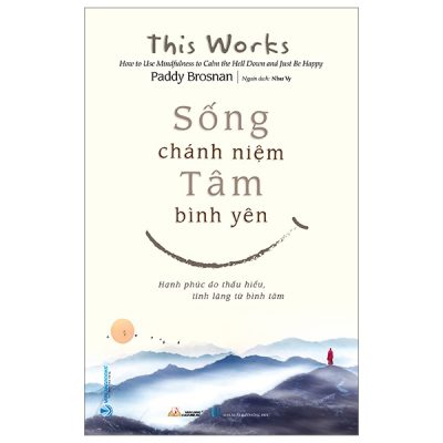 Sống Chánh Niệm - Tâm Bình Yên - Paddy Brosnan