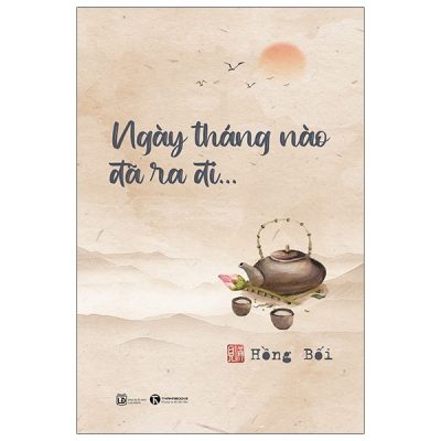 Ngày Tháng Nào Đã Ra Đi - Hồng Bối