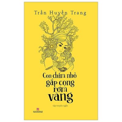 Con Chim Nhỏ Gắp Cọng Rơm Vàng - Trần Huyền Trang