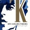 Tập Truyện Ngắn K - Bùi Quang Thắng
