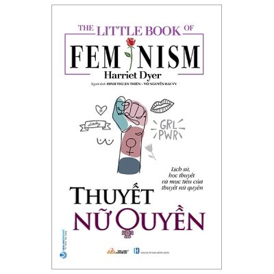 The Little Book Of Femnism - Thuyết Nữ Quyền - Harriet Dyer