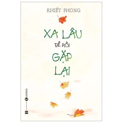 Xa Lâu Để Rồi Gặp Lại - Khiết Phong