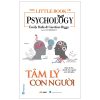 The Little Book Of Psychology - Tâm Lý Con Người - Emily Ralls, Caroline Riggs