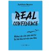 Real Confidence - Không Còn Cảm Giác Nhỏ Bé Và Bắt Đầu Trở Nên Can Đảm - Psychologies Magazine