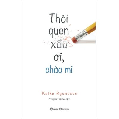 Thói Quen Xấu Ơi, Chào Mi - Koike Ryunosuke