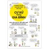 Kĩ Năng Xã Hội Cho Học Sinh Tiểu Học - Cư Xử Trong Gia Đình - Trung Tâm Nghiên Cứu Tâm Lí Trẻ Em
