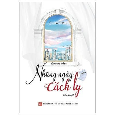 Những Ngày Cách Ly - Bùi Quang Thắng