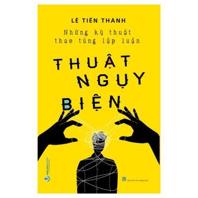 Thuật Ngụy Biện - Lê Tiến Thành