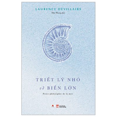Triết Lý Nhỏ Về Biển Lớn - Laurence Devillairs