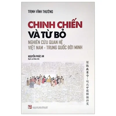 chinh chiến và từ bỏ nghiên cứu quan hệ việt nam trung quốc Đời minh trịnh vĩnh tường