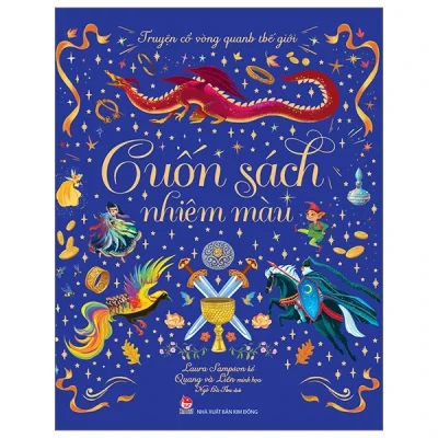 Truyện Cổ Vòng Quanh Thế Giới - Cuốn Sách Nhiệm Màu (Bìa Cứng) - Laura Sampson, Quang, Liên