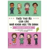 Thời Thơ Ấu Của Các Nhà Khoa Học Tài Danh - Chuyện Thật Chưa Kể - David Stabler, Anoosha Syed