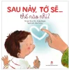 Sau Này, Tớ Sẽ… Thế Nào Nhỉ? - Marie Tibi, Soufie Regani