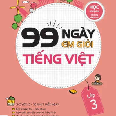 99 Ngày Em Giỏi Tiếng Việt Lớp 3 - Minh Tú