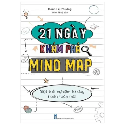 21 Ngày Khám Phá Mind Map - Một Trải Nghiệm Tư Duy Hoàn Toàn Mới - Doãn Lệ Phương