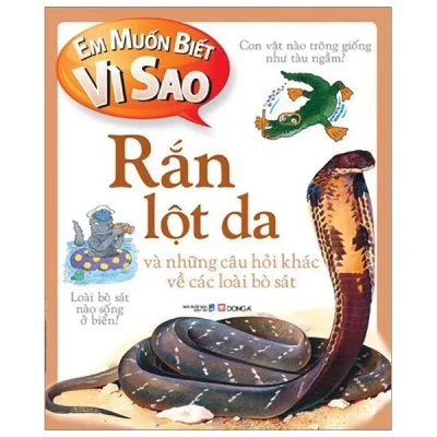 em muốn biết vì sao rắn lột da và những câu hỏi khác về các loài bò sát amanda o’neil