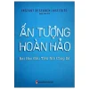 Ấn Tượng Hoàn Hảo - Bài Học Đầu Tiên Noi Công Sở - Instant Research Institute