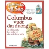 Em Muốn Biết Vì Sao – Columbus Vượt Đại Dương Và Những Câu Hỏi Khác Về Các Nhà Thám Hiểm – Rosie Greenwood