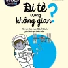 Câu Hỏi To Câu Hỏi Bé - Đi Tè Trong Không Gian? - Pierre - François Mouriaux, Halfbob